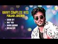 Ravvy Complete Hits – Punjabi Jukebox | Show Off | Only You | Gabru Brown | Punjabi Songs