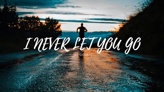 DJ Goja - I Never Let You Go ( Lyrics ) Resimi