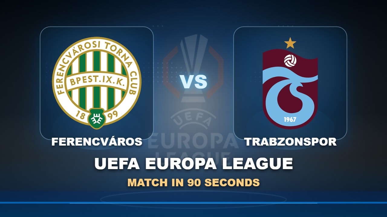 Play-off round: Ferencváros vs Trabzonspor | UEFA Europa League | Match in 90 Seconds!