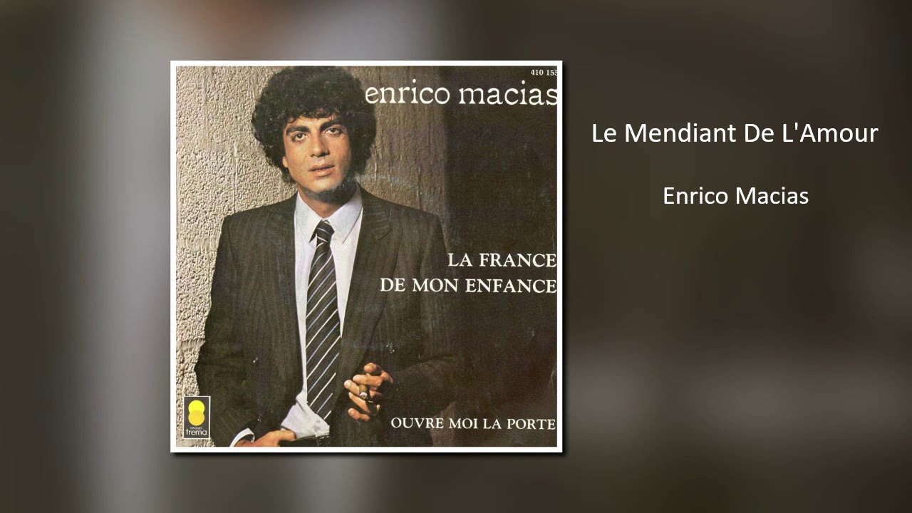 Enrico Macias Le Mendiant De L Amour YouTube enrico-macias-le-mendiant-de-l-amour-youtube