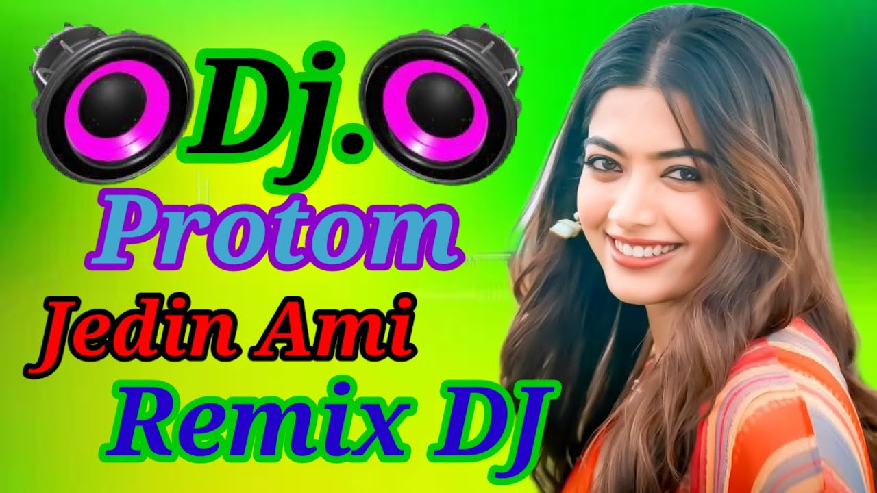 Prorom Jedin ami Dhaki Go Tomay Dj song video Jaan remix DJ video song DJ music video gaan YouTube
