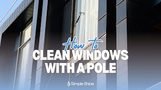 How to Clean Windows with a Pole | Pro Window Cleaning Tips with Mop & Squeegee