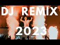 Dj remix 2023  mashups  remixes of popular songs 2023  dj disco remix club music songs mix 2022