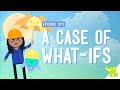 A Case Of What Ifs Crash Course Kids 29 1 