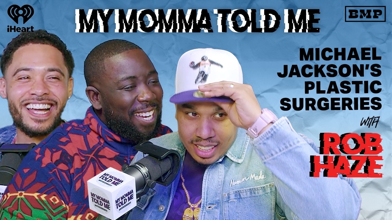 S5 Ep 30: Michael Jackson’s Plastic Surgeries (with Rob Haze) | MY MOMMA TOLD ME