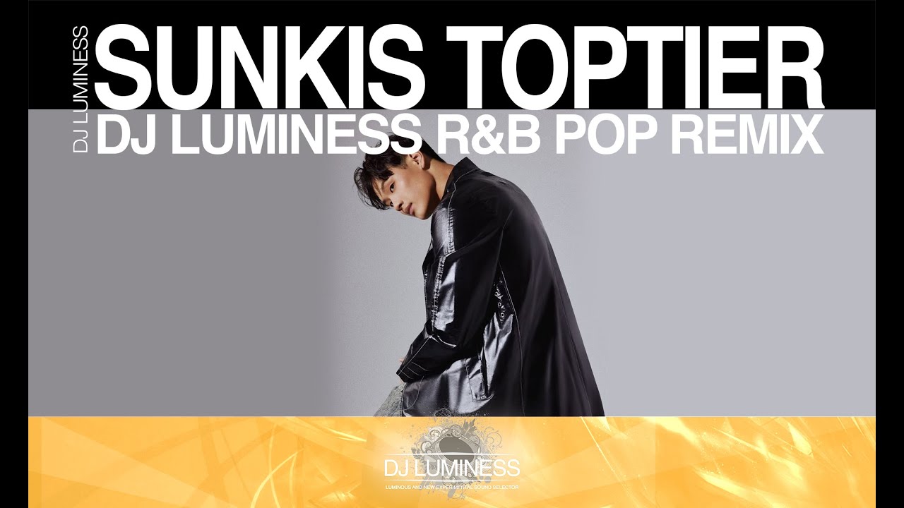 sunkis "Top Tier" (R&B Pop Remix) I Prod. DJ LUMINESS