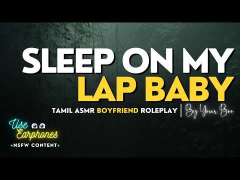 Tamil Boyfriend ASMR | Comforting Your Sick Body M4F Roleplay