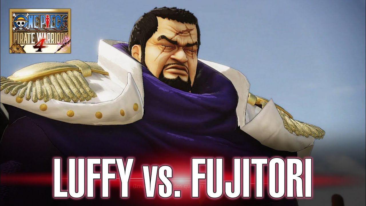 Luffy vs Fujitora One Piece Pirate Warriors 4 (PC) YouTube