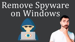 How to Remove Spyware from Windows? screenshot 3