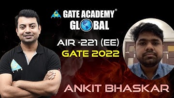 Interaction with Ankit Bhaskar | AIR 221 ( EE) GATE 2022 | By Shishir Das Sir