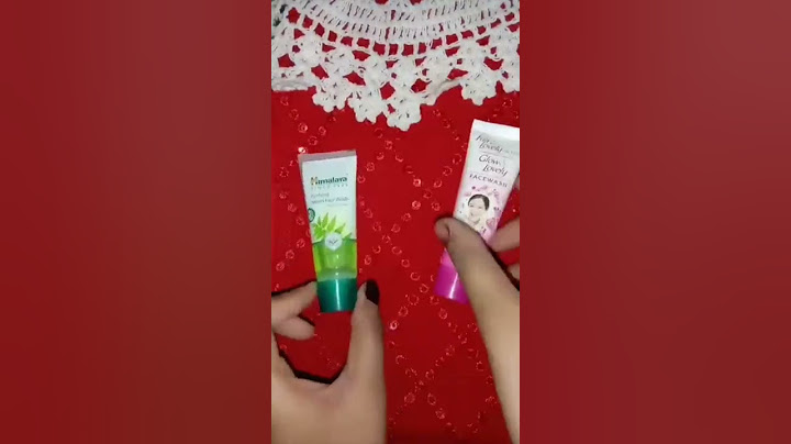 Himalaya face wash vs fair and lovely face wash