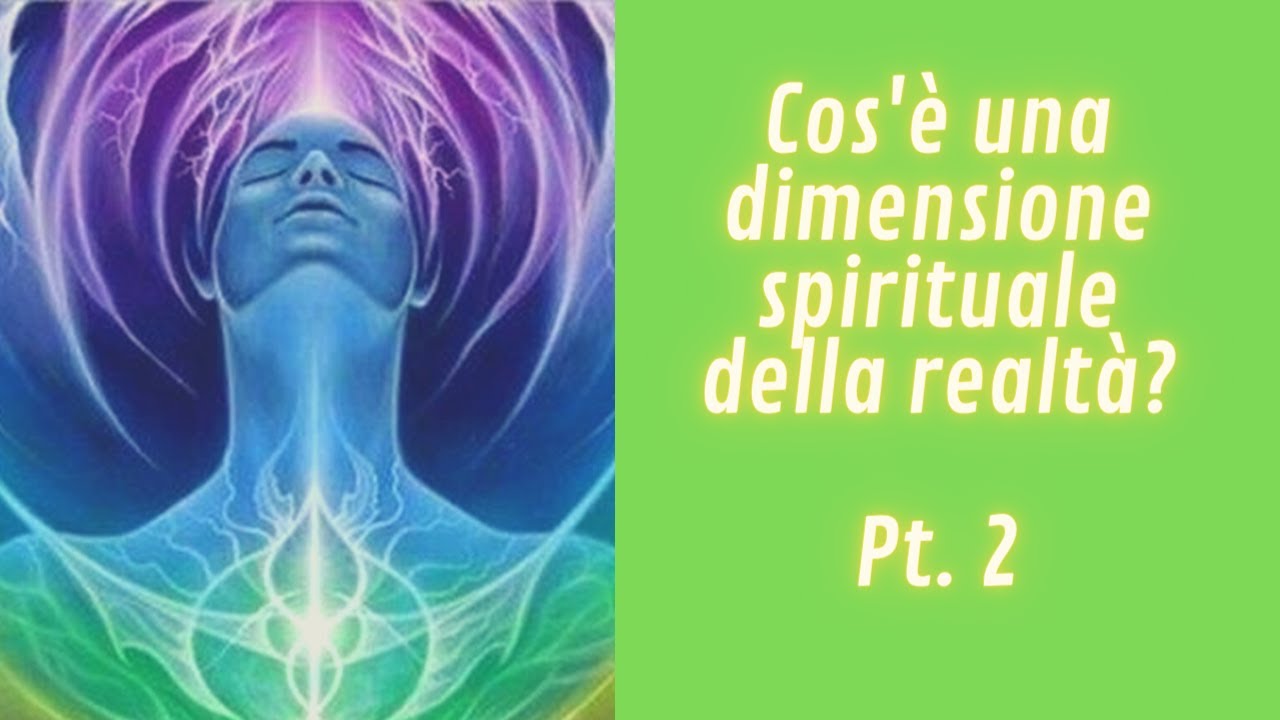 Dimensioni  spirituali Pt  2