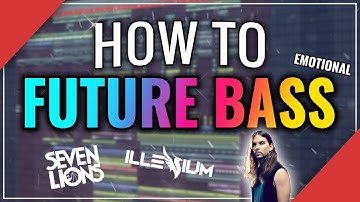 HOW TO MAKE EMOTIONAL FUTURE BASS | FREE FLP + SAMPLE PACK (ILLENIUM and Seven Lions Style)