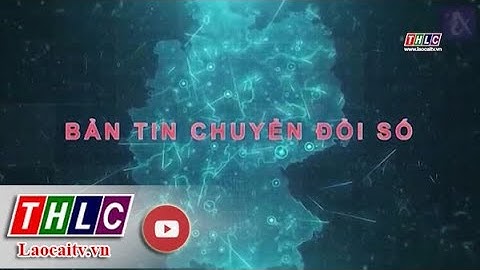 Chuyển đổi số (10/6/2025) | THLC