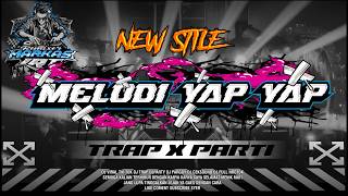 DJ MELODY YEP YEPTRAP X PARTY MIX BAY MARKAS IRT RIMEX