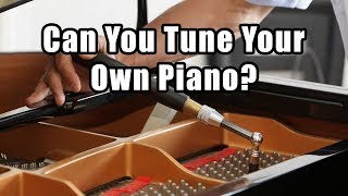 Can You Tune Your Own Piano? Piano Questions