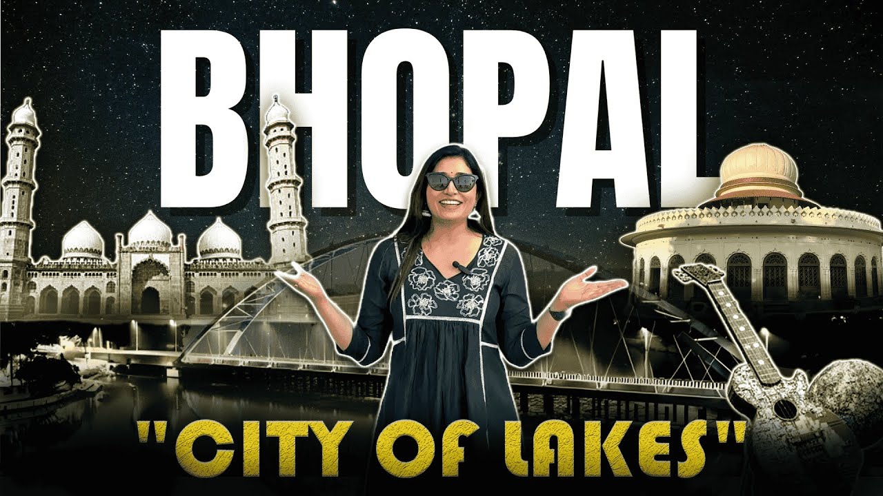 Top Places to Visit in Bhopal | City of Lakes Tour - YouTube