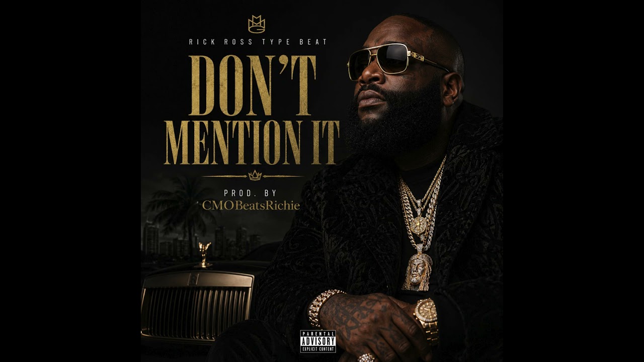 Rick Ross Type Beat "Don't Mention It"