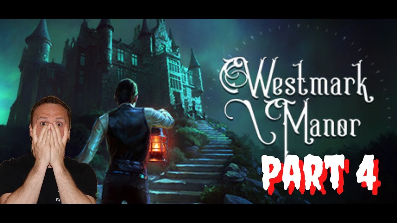 Westmark Manor: Full Gameplay Part 4
