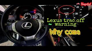 Lexus Trac off light why come?