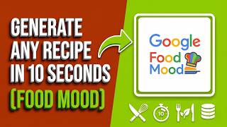 Generate ANY Recipe in 10 Seconds (Google Food Mood AI) screenshot 2