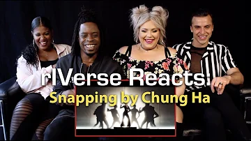 rIVerse Reacts: Snapping by Chung Ha - M/V Reaction