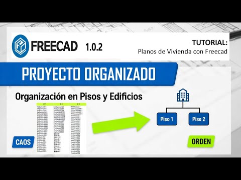 ORGANIZACIÓN DE PROYECTO (PISOS Y EDIFICIO) | TUTORIAL PLANOS DE VIVIENDA FREECAD 1.0.2 |CLASE 16/27
