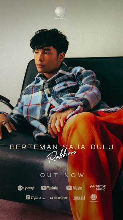 Download lagu OUT NOW! Rakhano - Berteman Dulu Saja