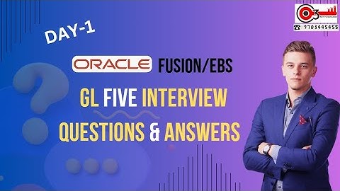 Day-1 Oracle Fusion/EBS GL Five Interview Questions & Answers#o3technologies