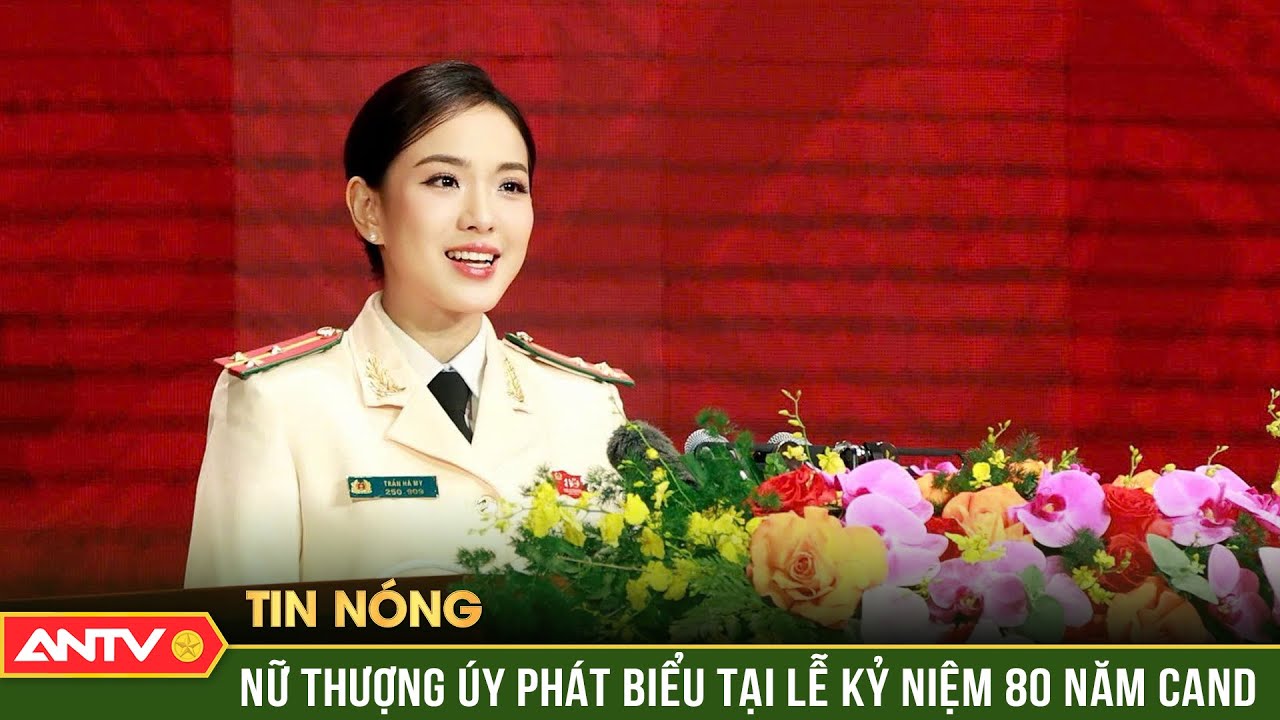 Phát biểu của Thượng uý Trần Hà My tại 80 năm Ngày truyền thống Công an nhân dân | ANTV