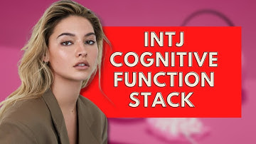INTJ Cognitive Function Stack|Personality Types