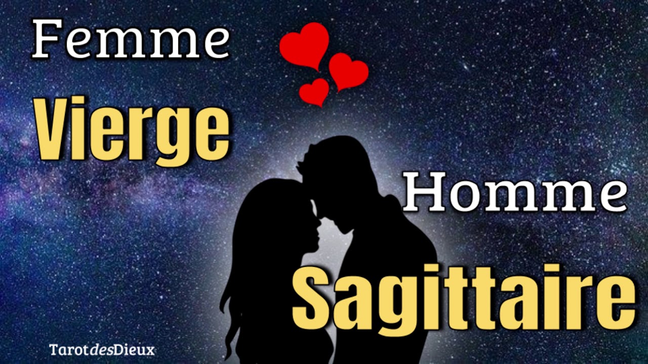 L'Amour Néfaste Entre La Femme Vierge Et L'Homme Sagittaire  YouTube