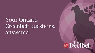 Your Ontario Greenbelt questions, answered - #podcast