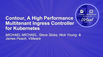 Contour, A High Performance Multitenant Ingress Controller for Kubernetes - Michael Michael
