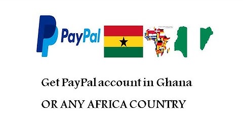 How to create verified paypal account || Ghana, Nigeria etc.