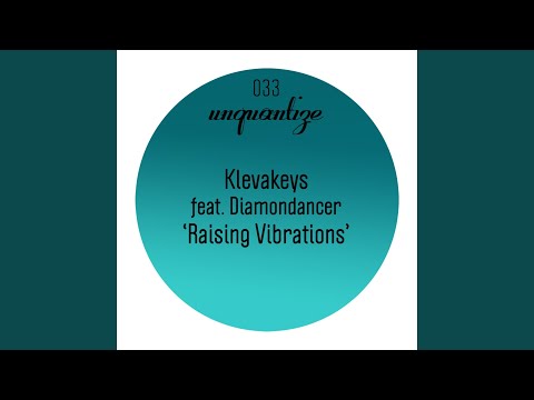 Diamondancer — Raising Vibrations (Klevakeys 2015 Remix)