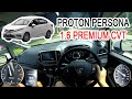 Brother of Iriz | Proton Persona 1.6 Premium CVT | Malaysia #POV [Test Drive]