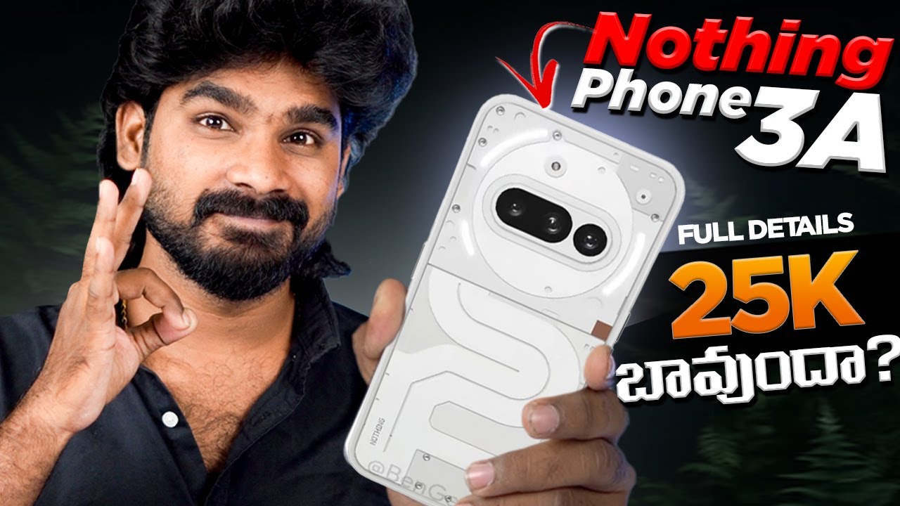 Nothing Phone 3A Telugu | Best Phone Under 25K? | Nothing 3A | in ...