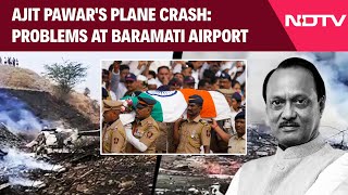 Ajit Pawars Plane Crash Problems At Baramati Airport