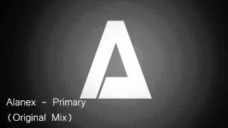 Alanex - Primary (Original Mix)