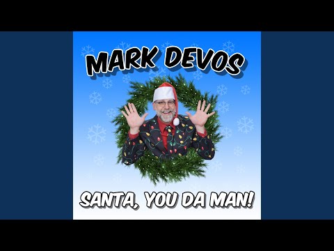 Santa You Da Man