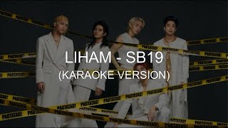 LIHAM - SB19 (Karaoke Version)