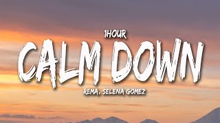 Rema, Selena Gomez  Calm Down (Lyrics) [1HOUR]