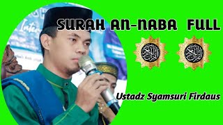Surah An-Naba Full Ustadz Syamsuri Firdaus Dengan Irama Merdu Mp3