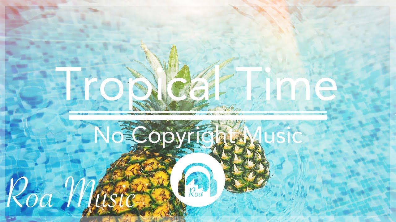 Watch Roa - Tropical Time (Tropical House) on YouTube Watch Roa - Tropical Time (Tropical House) on YouTube