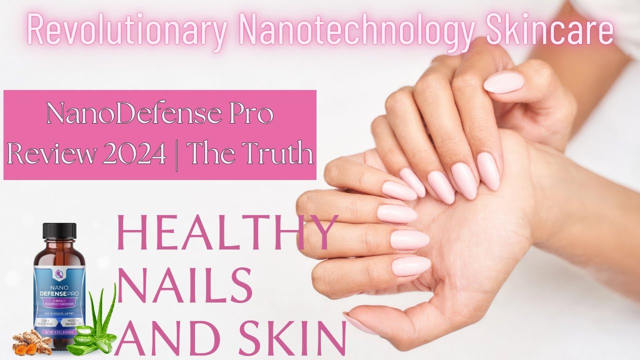 NanoDefense Pro Review 2024 | Healthy Nails and Skin |The Truth  + Free Gifts