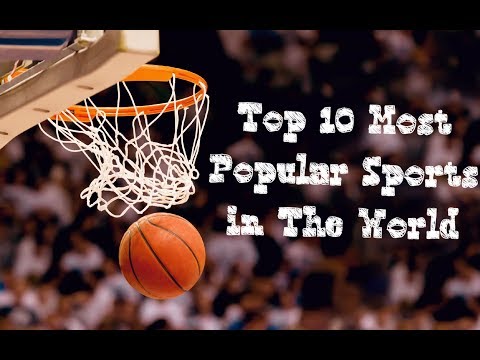 Top 10 Most Popular Sports in The World IN 2017