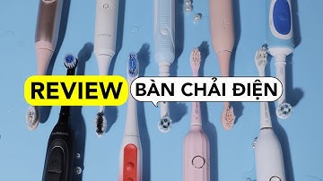 [Review] 10 BÀN CHẢI ĐIỆN HOT TRÊN THỊ TRƯỜNG | Không Booking PR! [Video có Affiliate Marketing]