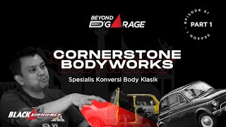 #BLACKLYFE Cornerstone Bodyworks, Konversi Body Klasik - Part1/#BEYOND D’GARAGE/2020 - EPS 01