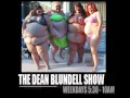 The big and the beautiful 102 1 the edge dean blundell show